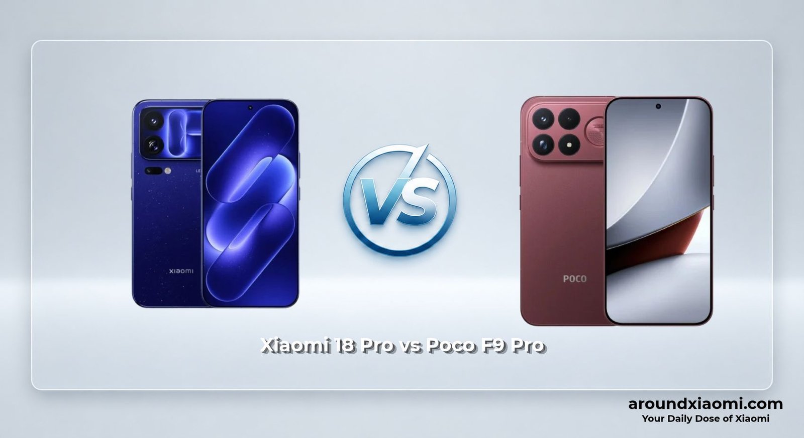 Xiaomi 18 Pro vs Poco F9 Pro