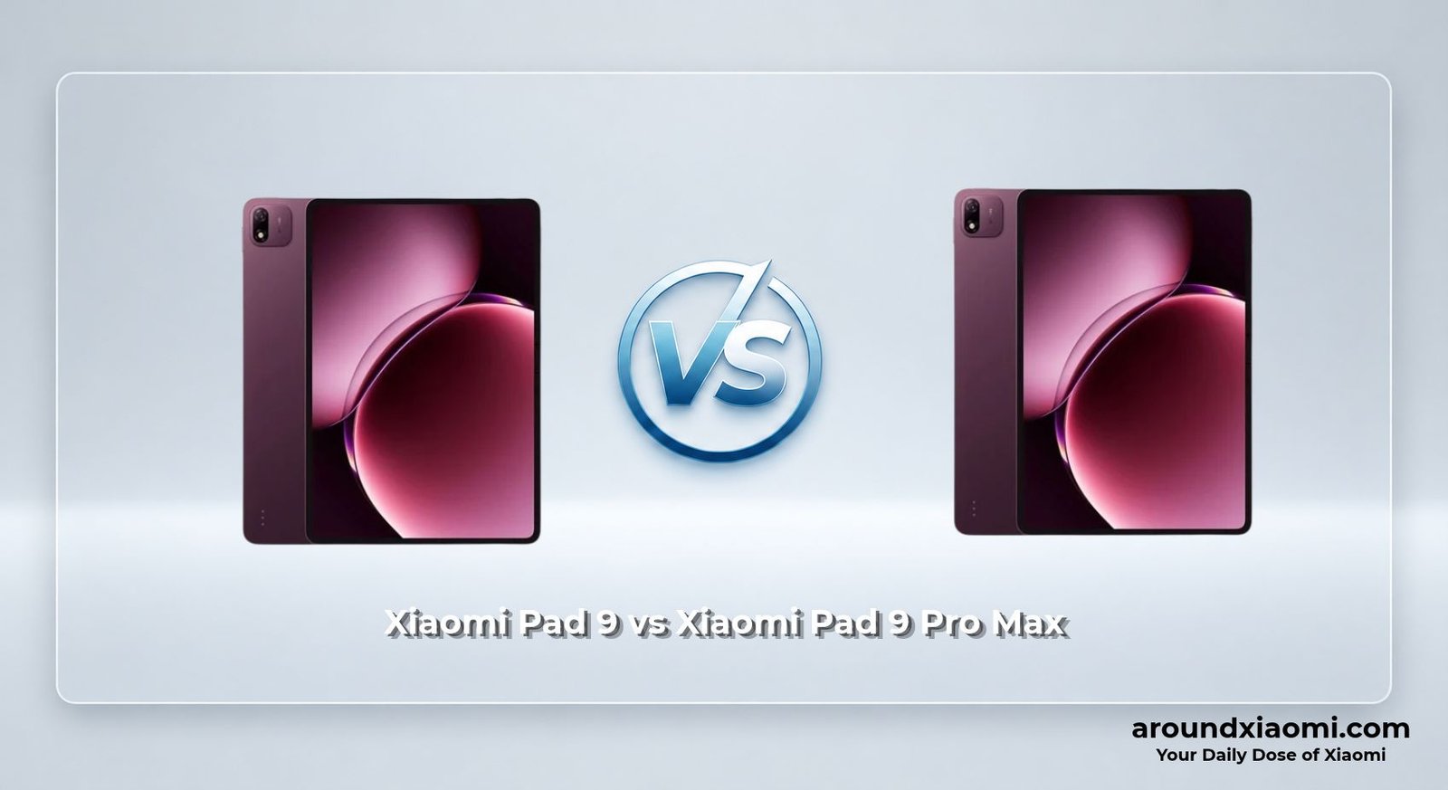 Xiaomi Pad 9 vs Xiaomi Pad 9 Pro Max
